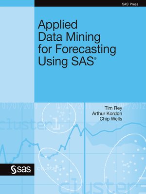 cover image of Applied Data Mining for Forecasting Using SAS